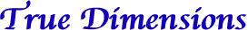 True Dimensions