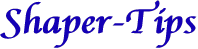 Shaper-Tips